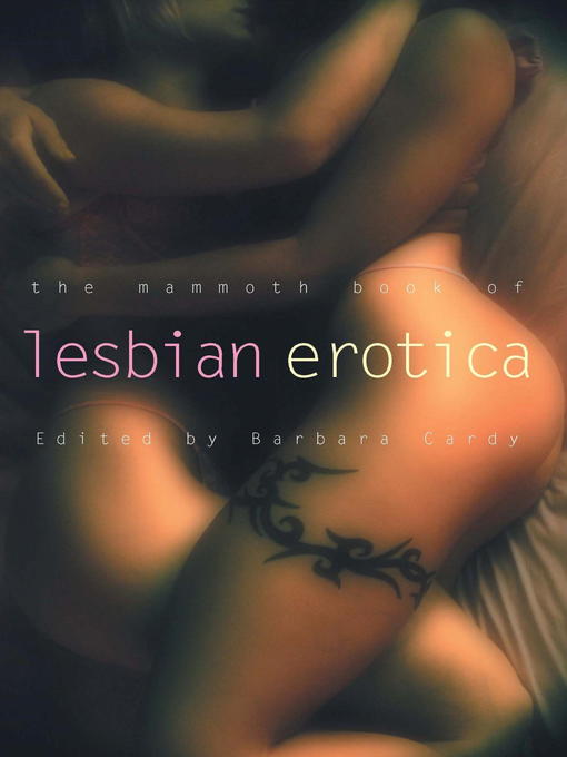 Title details for The Mammoth Book of Lesbian Erotica by Barbara Cardy - Available